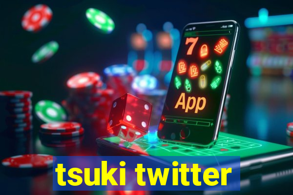 tsuki twitter